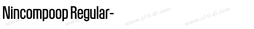 Nincompoop Regular字体转换 Nincompoop Regular字体转换